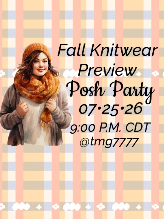Other - FALL KNITWEAR PREVIEW
PISH PARTY
JULY 25, 2026
9:00 P.M. CDT